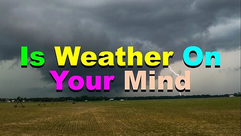 No. 978 – Open Chat – Is Weather On Your Mind
