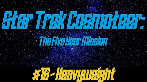 Star Trek: Cosmoteer #16 - Heavyweight