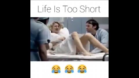 Life is too short [funny vidio]