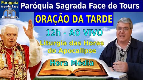 AO VIVO - Liturgia das Horas - Completas - Hora Média