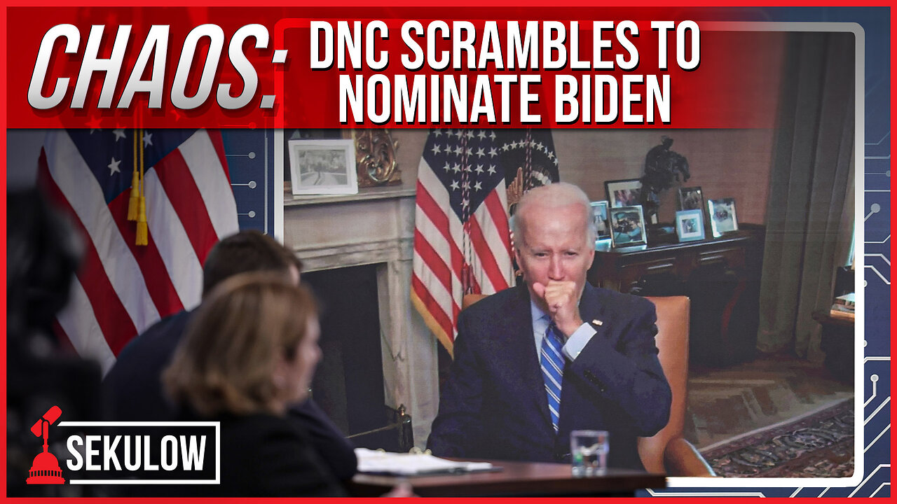 CHAOS: DNC Scrambles To Nominate Biden