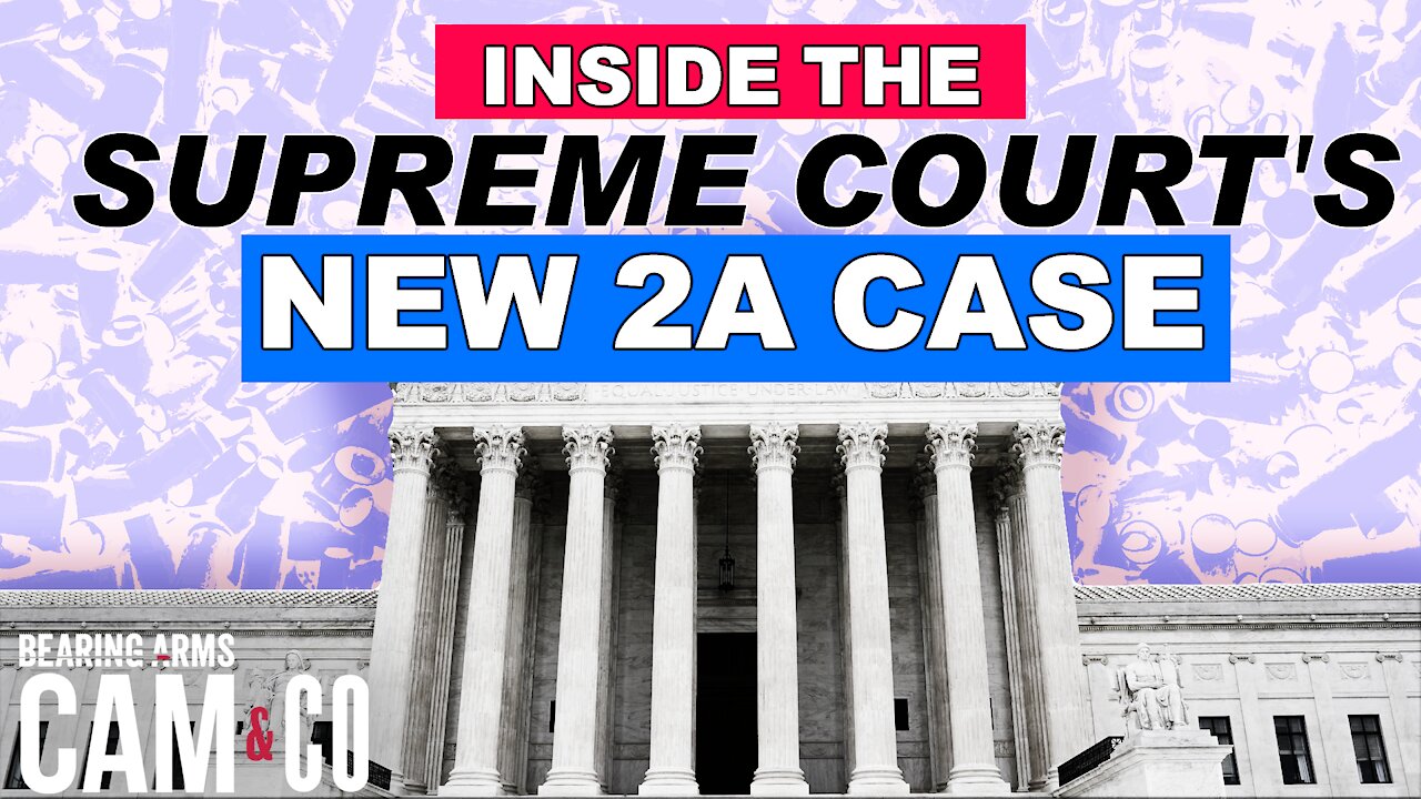 Inside the Supreme Court's New 2A Case