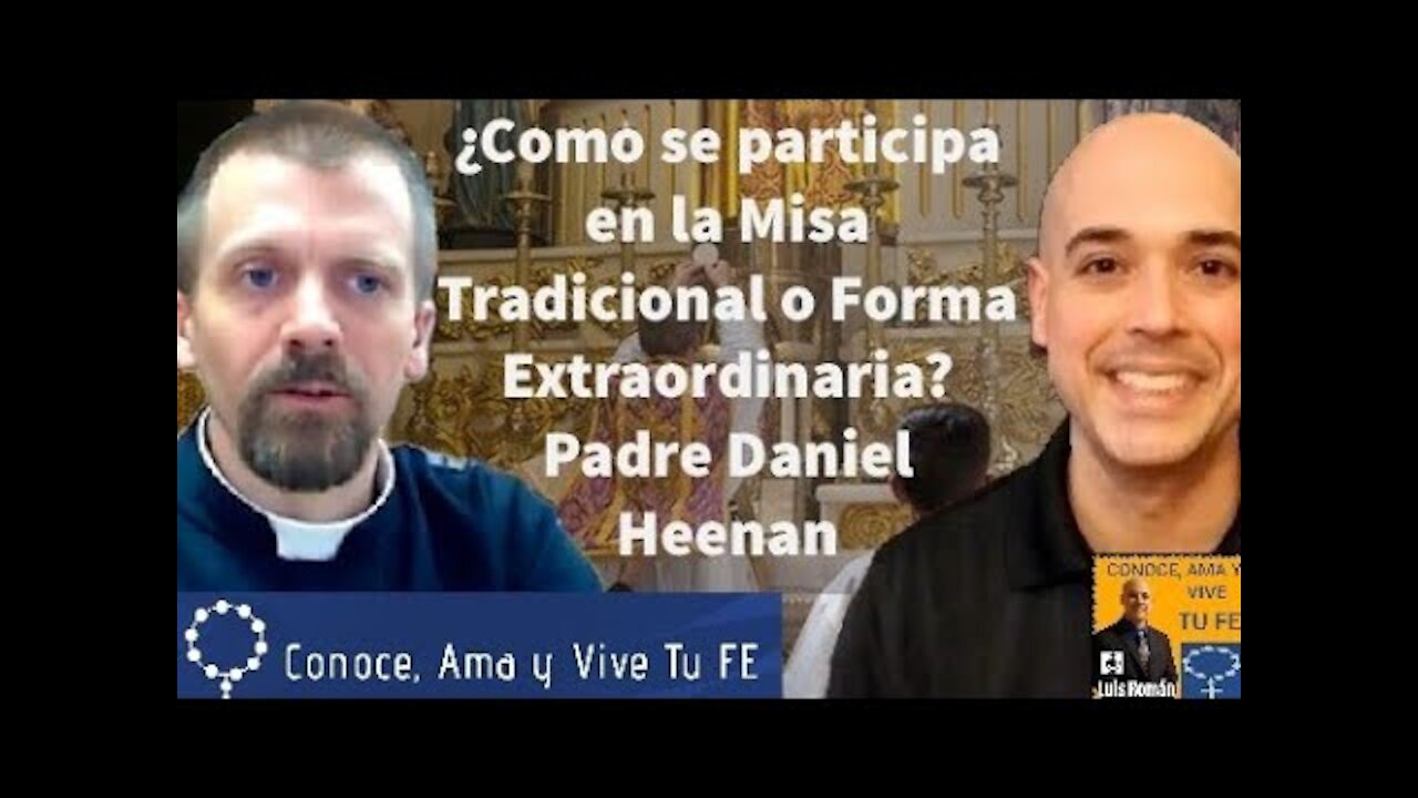 🙏 ¿Como se participa en la Misa Tradicional o Forma Extraordinaria? 🤷‍♂️ Con el Padre Daniel Heenan👏