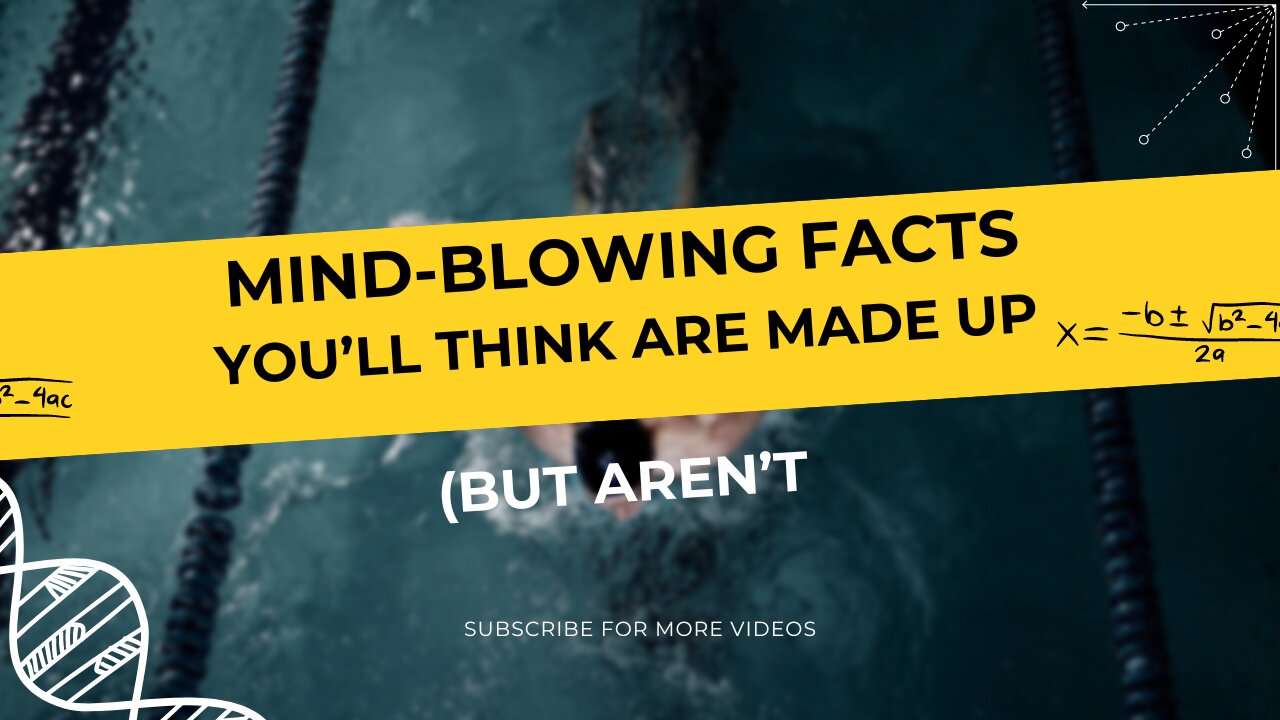 Mind Blowing Facts You’ll Think Are Made Up But Aren’t