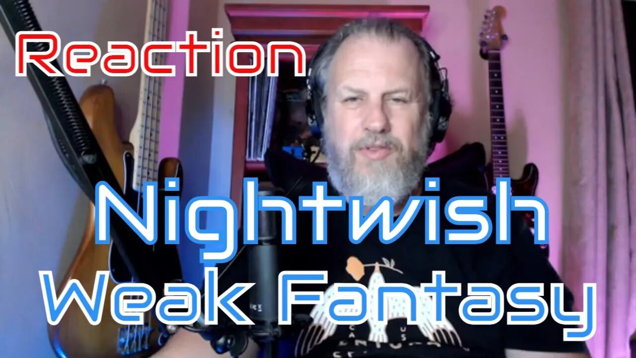 Nightwish - Weak Fantasy - First Listen/Reaction