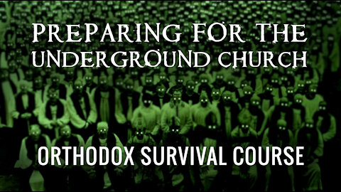 Orthodox Survival Course: Part Three