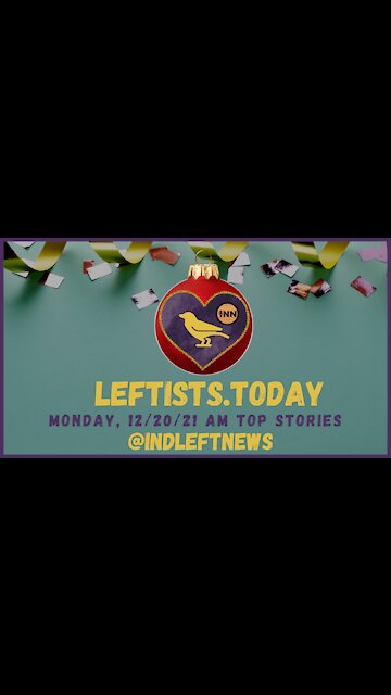 #JoeManchin Plays Today's Rotating Villain | #NoTrucksToColorado | leftists.today AM 12/20