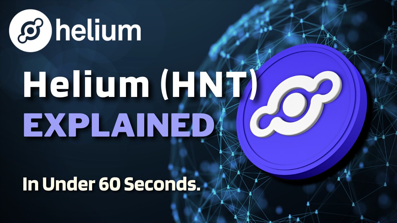 What is Helium (HNT)? | Helium HNT Explained in Under 60 Seconds