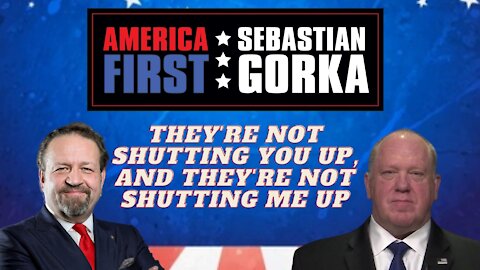 They're not shutting you up, and they're not shutting me up. Tom Homan on AMERICA First
