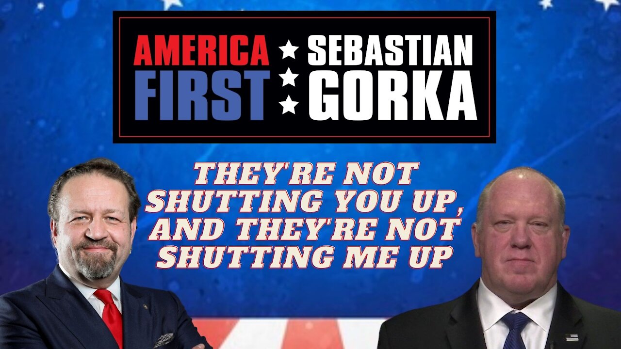They're not shutting you up, and they're not shutting me up. Tom Homan on AMERICA First