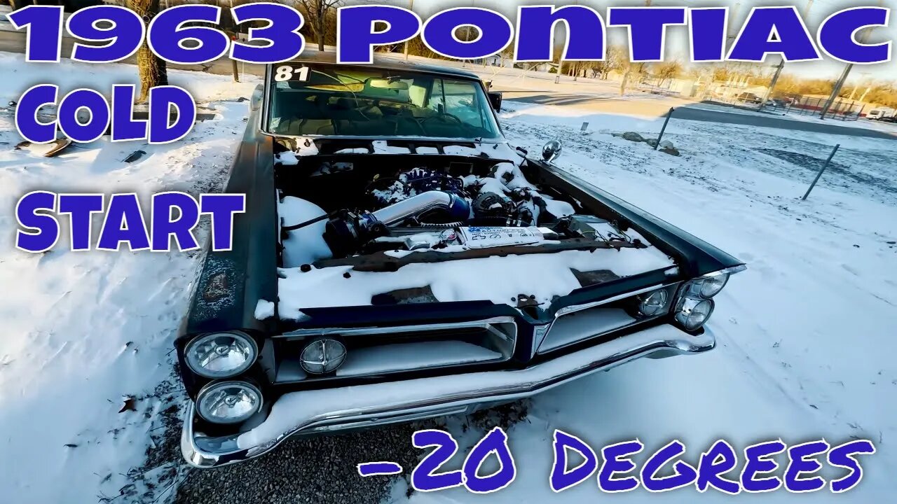 1963 Pontiac Grand Prix - REALLY COLD START -20 windchill