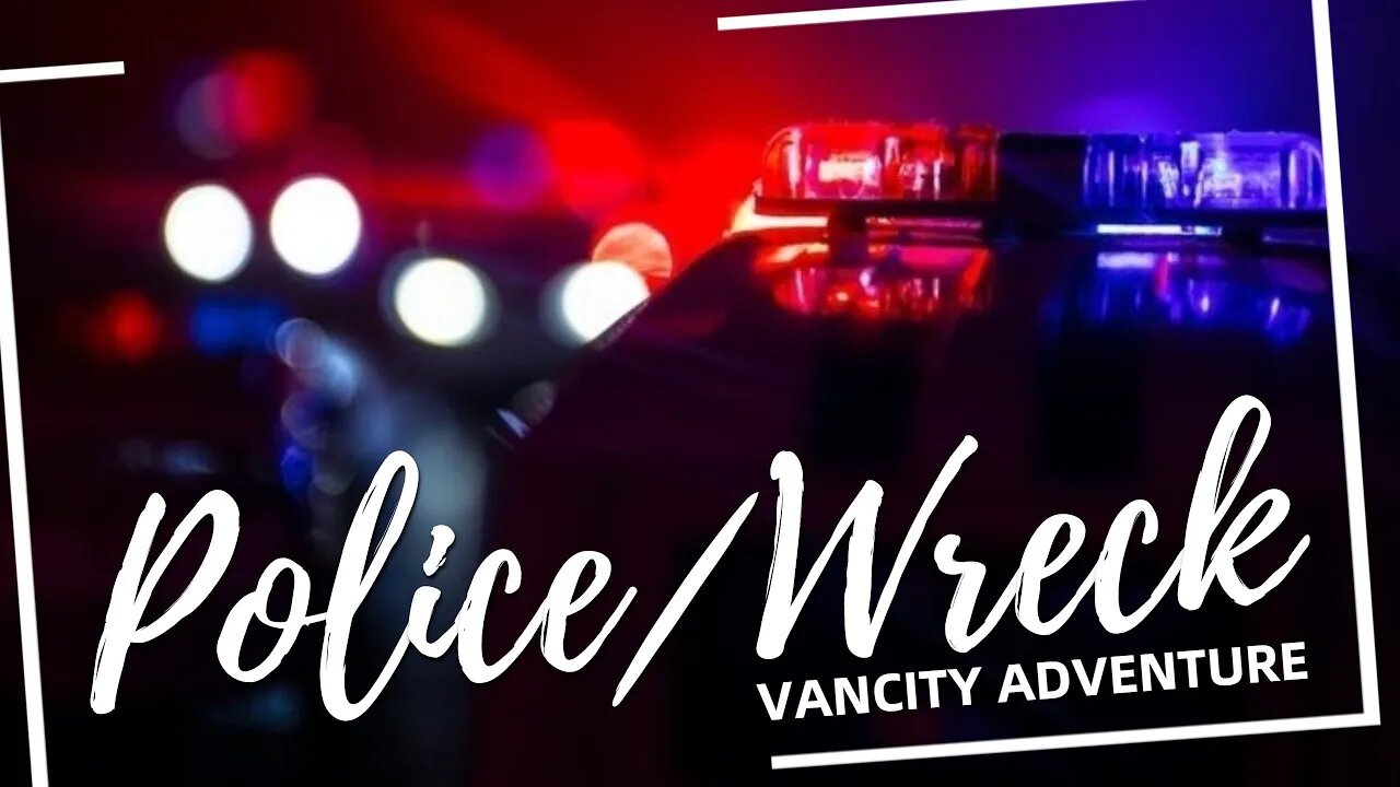 Police prank? | VANCITY ADVENTURE