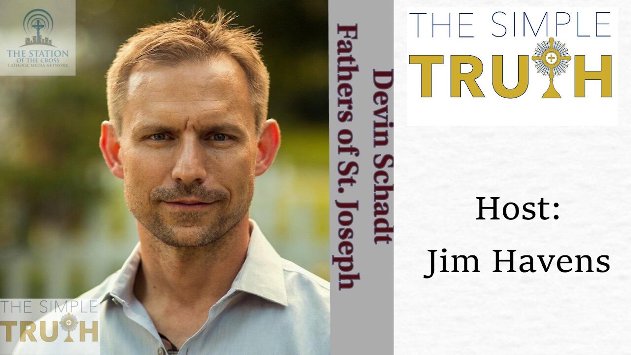 Devin Schadt on Catholic Family Men Monday | The Simple Truth - Oct. 4, 2021