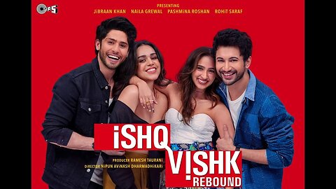 Ishq Vishk Rebound - Official Trailer _ Rohit Saraf_ Pashmina Roshan_ Jibraan Khan_ Naila Grrewal