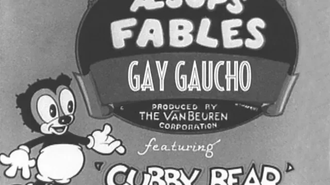 Cubby Bear E11 - The Gay Gaucho 1933