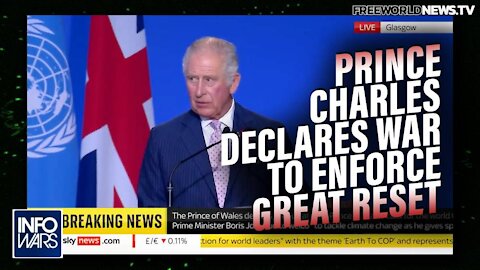 Prince Charles Declares War to Enforce Great Reset at U.N.'s COP26