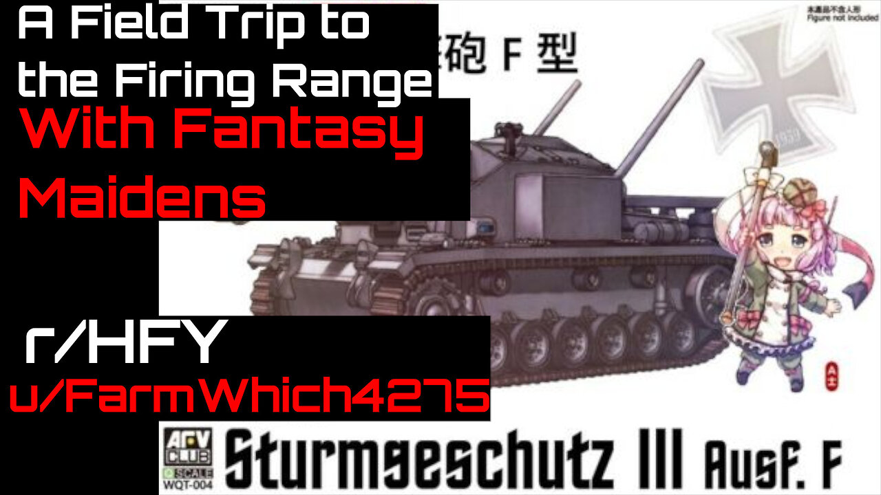 A Field Trip to the Firing Range with Fantasy Maidens (r/HFY Narration) by @valtiel2589