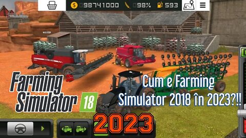 Cum e Farming Simulator 2018 în 2023?!!/Farming Simulator 2018