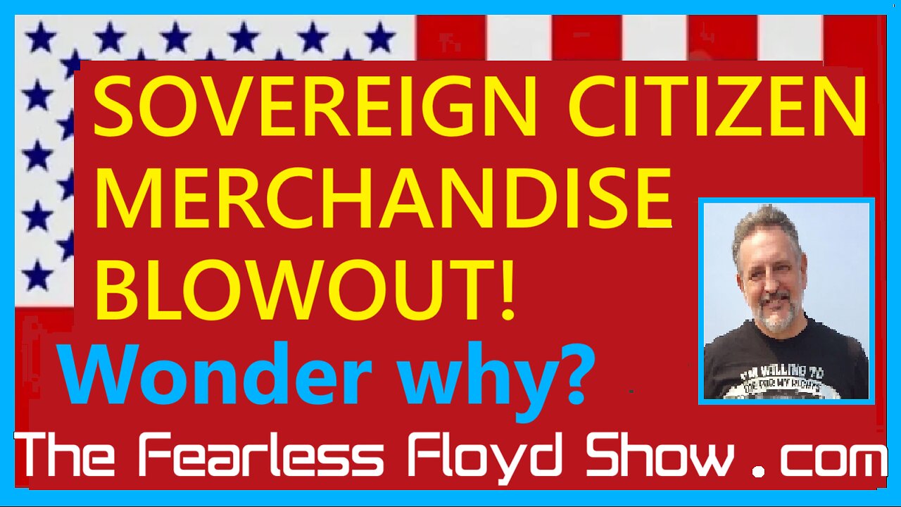 SOVEREIGN CITIZEN MERCHANDISE BLOWOUT - WONDER WHY?