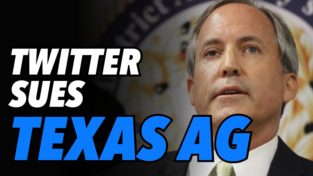 Twitter afraid, sues Texas AG Paxton. Russia sends final warning to Twitter