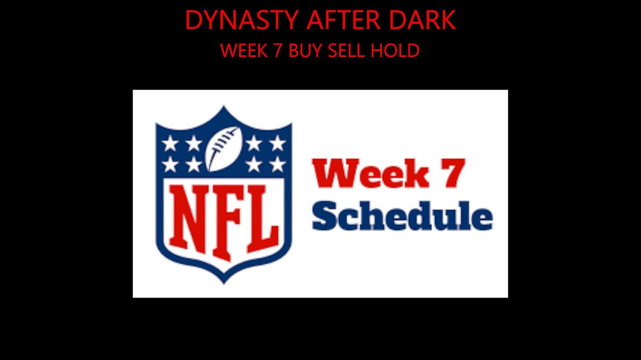 Dynasty After Dark - Buy Sell Hold and Week 6 Recap