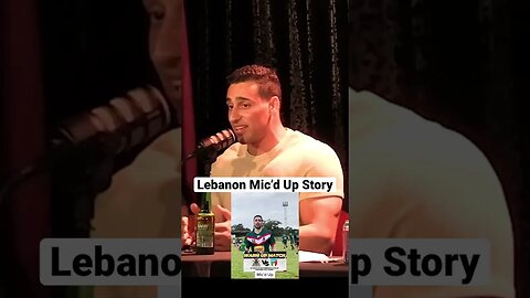 Lebanon Mic’d Up Story
