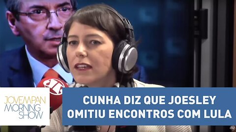 Cunha diz que Joesley omitiu encontros com Lula e que os dois tinham “relação amistosa”