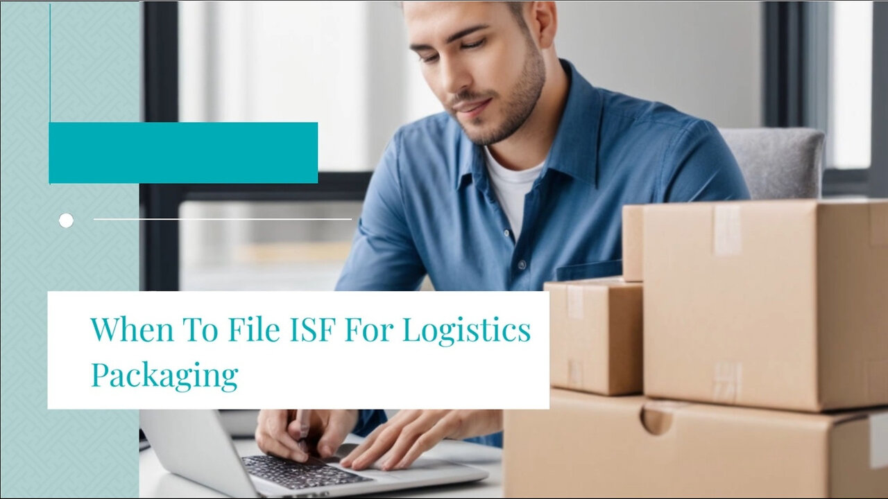 Mastering Importer Security Filing: Your Guide to Smooth Logistics Packaging