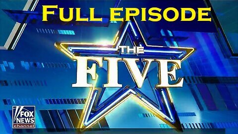 The Five - Thursday, February 22 - (Full episode)