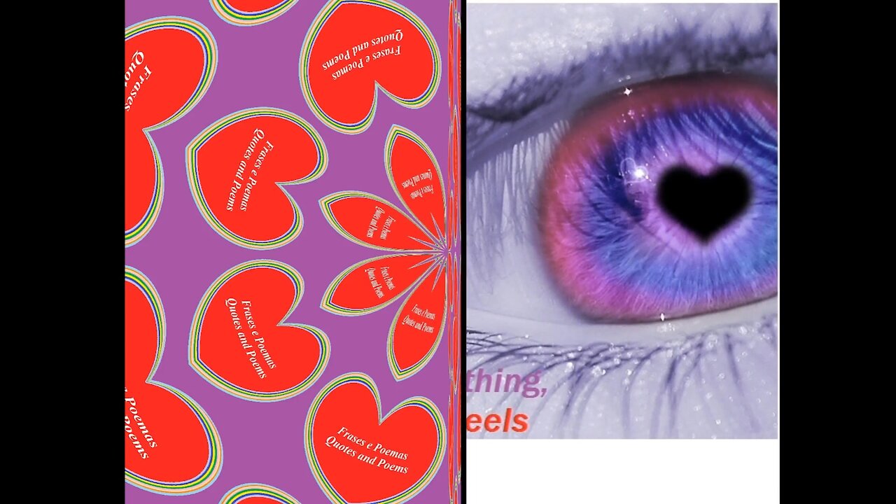 The eye can see everything, but the heart... [Quotes and Poems]