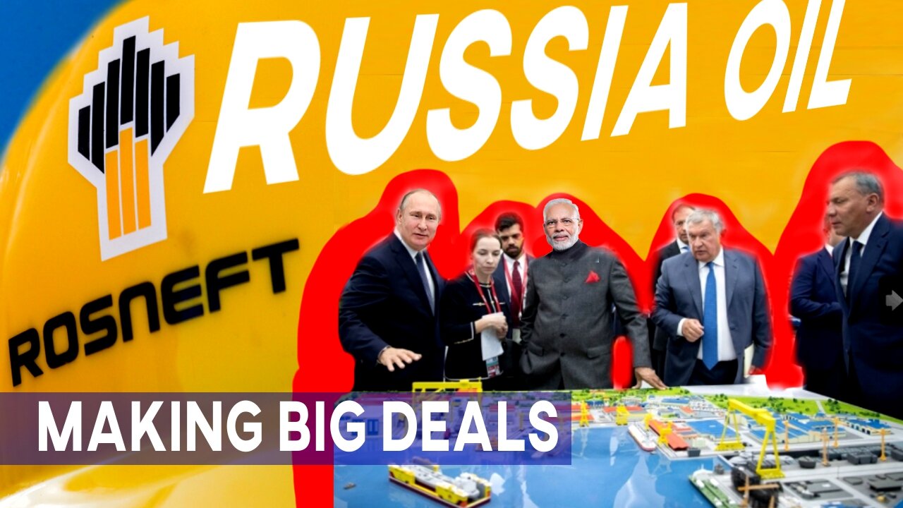 Russia Big Oil Making Super Deals