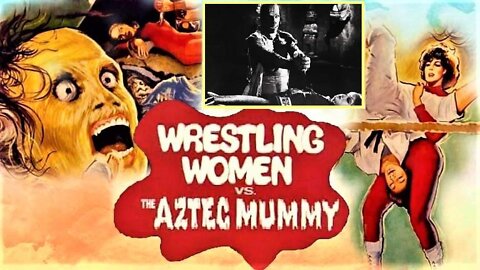 WRESTLING WOMEN VS THE AZTEC MUMMY 1964 Sequel to Doctor of Doom FILM CLIP & FULL MOVIE in W/S format
