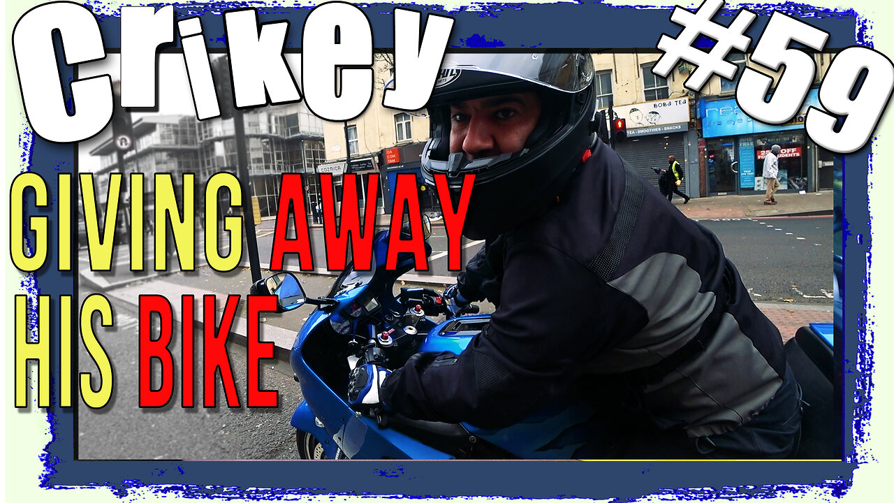 He was giving away his bike - Crikey #59