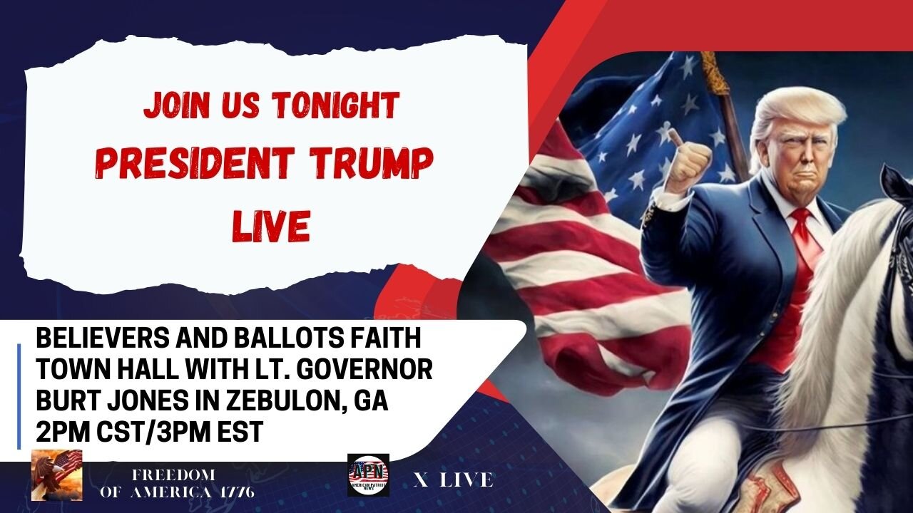 President Trump ~ Believers & Ballots Faith Town Hall Zebulon, Georgia 2PM CST/3PM EST