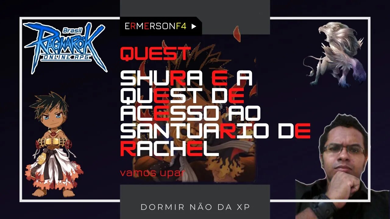 Ermerson o Shura e a quest santuario de rachel [BRO-THOR]