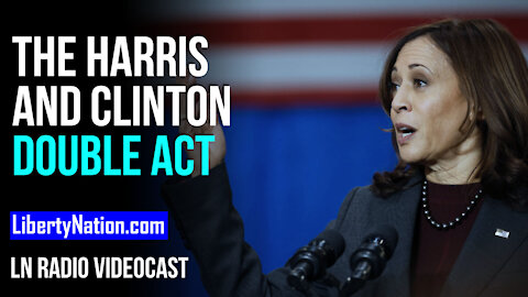 The Harris and Clinton Double Act – LN Radio Videocast