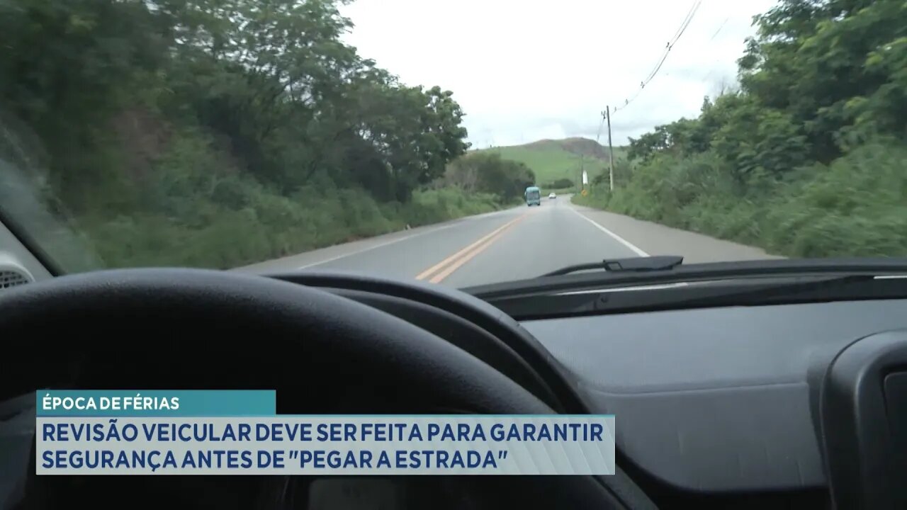 Época de Férias: Revisão Veicular deve ser Feita para Garantir Segurança antes de Pegar a Estrada.
