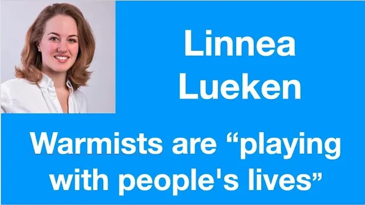#60 Linnea Lueken: Warmists are “playing with people's lives in a very literal sense”