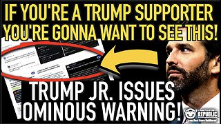 If You’re a Trump Supporter You’re Gonna Want To See This! Don Trump Jr. Issues Ominous Warning!