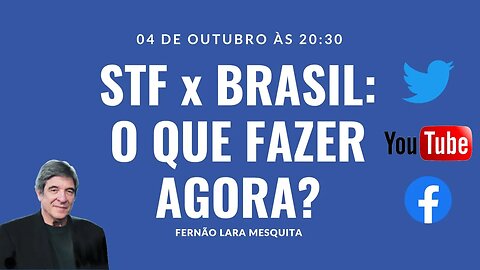 04/10/23 - STF x BRASIL: O QUE FAZER AGORA?