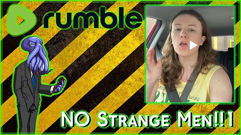 STRANGE MEN NEED NOT APPLY!!! [Rumble Exclusive]