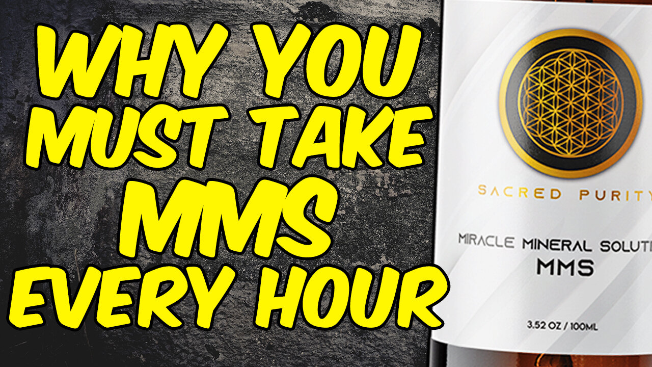 Why You Must Take MMS (Miracle Mineral Solution) Every Hour!