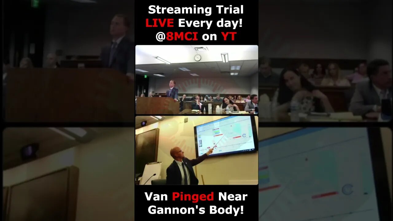 At 4:15 AM, Letecia's Van PINGS Near Where Gannon Was Found - Day 17 of the Trial