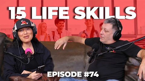 15 Life Skills - ManTFup Podcast - S2 Episode #74