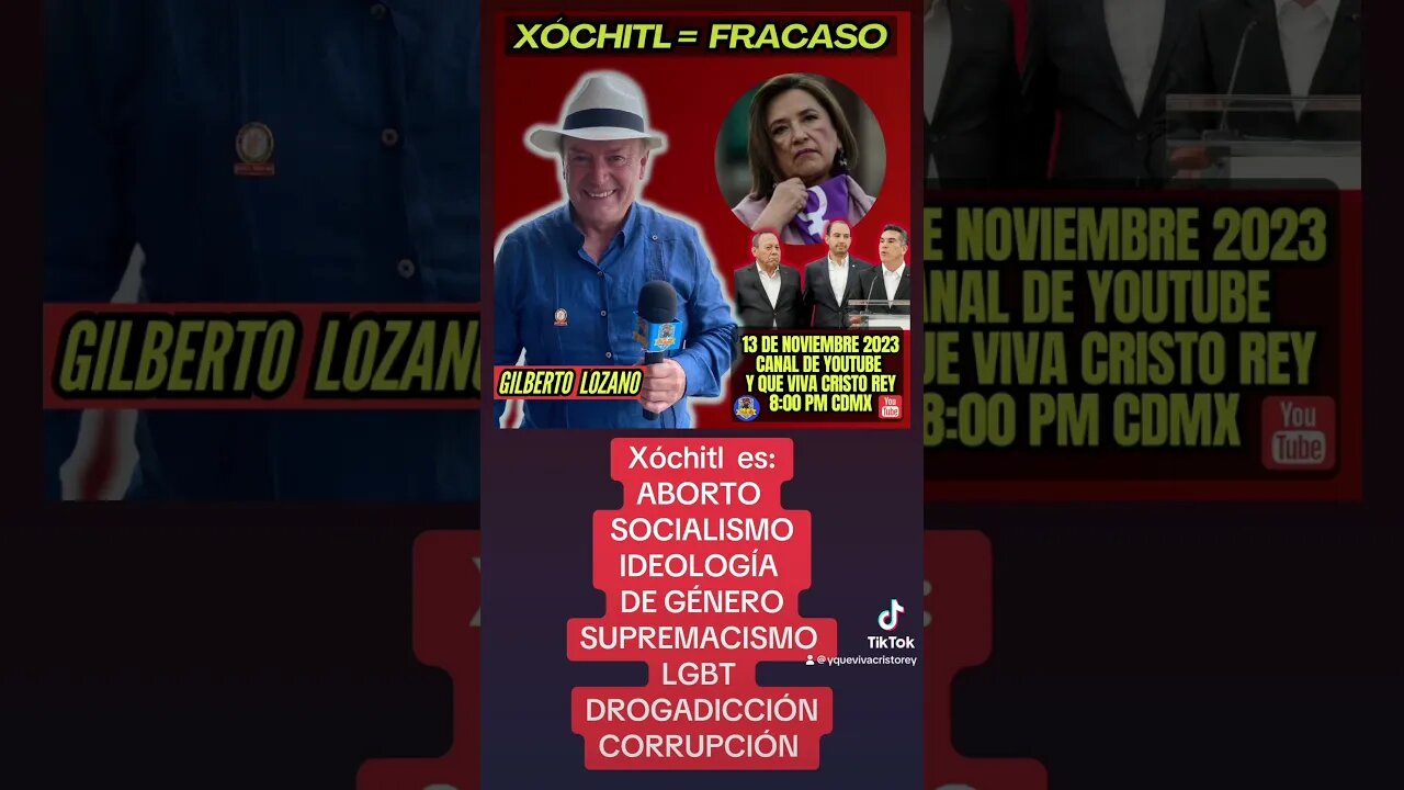 Xóchitl no es la indicada para sacar a Morena, Gilberto Lozano #eduardoverastegui #catolicos #no