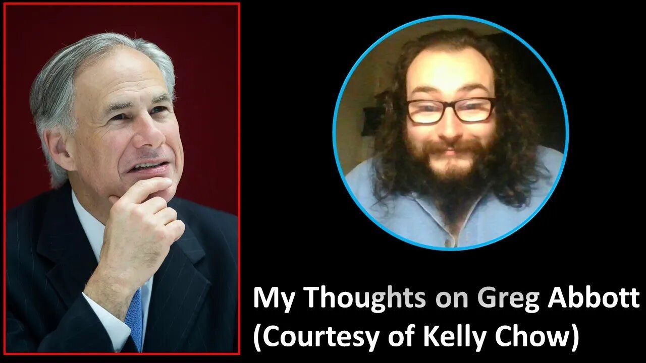 My Thoughts on Greg Abbott (Courtesy of Keely Chow)