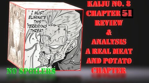 Kaiju NO. 8 Chapter 51 No Spoilers - Review & Analysis - A Real Meat and Potatoes Story Chapter