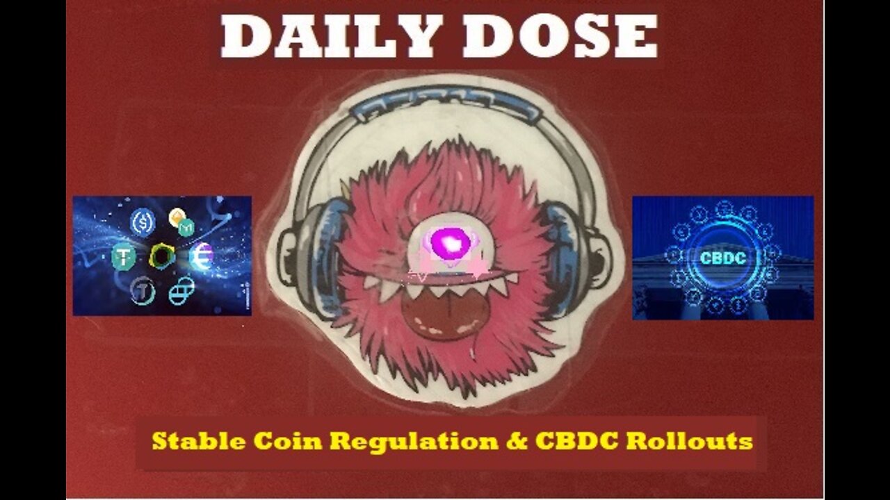 Stable Coin Regulation & CBDC Rollouts