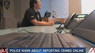 Police warn about reporting crimes online