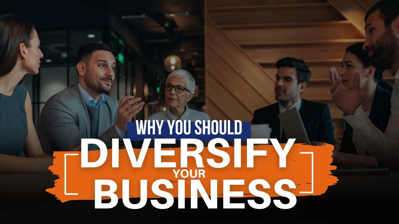 Why You Should Diversify Your Business